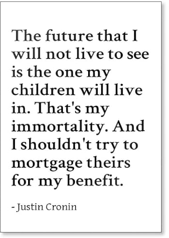 The future that I will not live to see is the. Kühlschrankmagnet Justin Cronin Zitate, weiß
