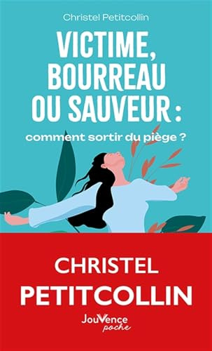 Victime, bourreau ou sauveur : comment sortir du piège ?