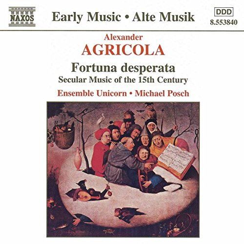 Agricola: Fortuna desperata--Secular Music of the 15th Century