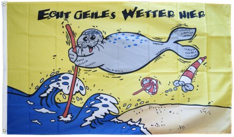 Flaggenfritze® Flagge Echt geiles Wetter Hier 90x150cm