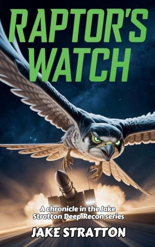 Raptor's Watch (The Stratton Direct Action Files, Band 2)