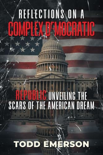 Reflections on a Complex Democratic Republic: Unveiling the Scars of the American Dream