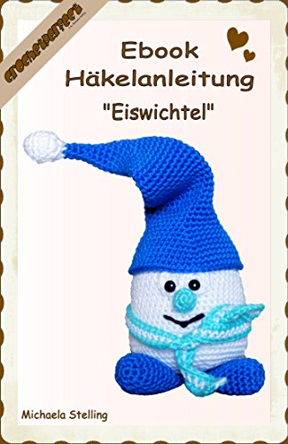 Häkelanleitung (048): Eiswichtel (CrochetPerfect 48)