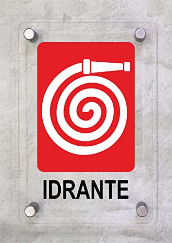 CARTELLO IN PLEXIGLASS SEGNALETICO - IDRANTE - Con Distanziali in acciaio inox e Stampa U.V. (15X21 cm)