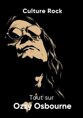 Tout sur Ozzy Osbourne (Culture Rock)