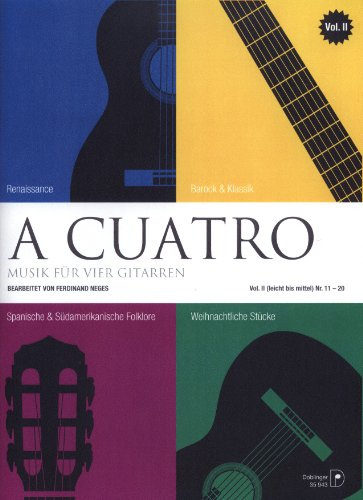 A Cuatro Volume 2, Nr. 11-20, Musik für vier Gitarren, herausgegeben von Ferdinand Neges