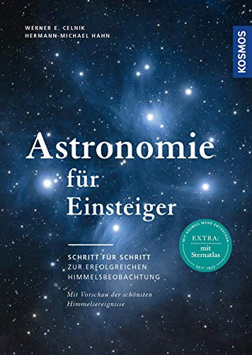 Astronomie für Einsteiger: Schritt für Schritt zur erfolgreichen Himmelsbeobachtung