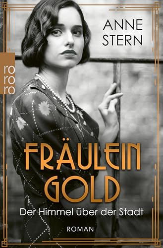Fräulein Gold: Der Himmel über der Stadt (Die Hebamme von Berlin 3)