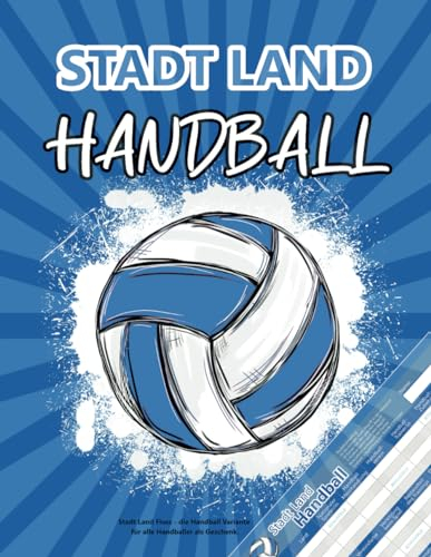 Stadt Land Handball - Rätsel und Quiz für Handballer ideal als Geschenk - 36 Blatt ca DIN A4 (Seiten zum Ausschneiden)