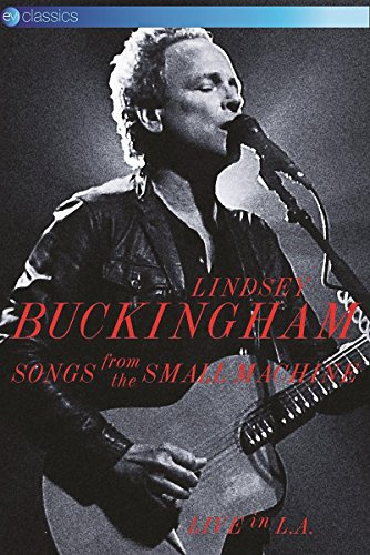 Lindsey Buckingham: Songs From The Small Machine - Live In La [DVD]