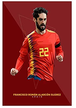 Isco Alarcon Suarez Poster Fußball-Wandkunst, Leinwand, Wandkunst, Dekor, Bild, Gemälde für Wohnzimmer, Schlafzimmer, Dekoration, ungerahmt: 30 x 45 cm