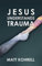 Jesus Understands Trauma (English Edition)