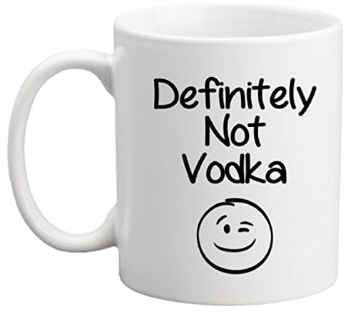 Funny Definitely Not Vodka Mug – Sarcastic Gift for Coworkers, Men, Women, Friends, Husband, Wife – Cool Birthday, Office, Valentine’s Day or Secret Santa Present – 11oz Ceramic Coffee Cup
