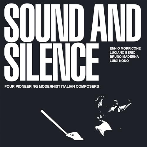 SOUND AND SILENCE - FOUR PIONEERING MODERNIST ITALIAN COMPOSERS SET