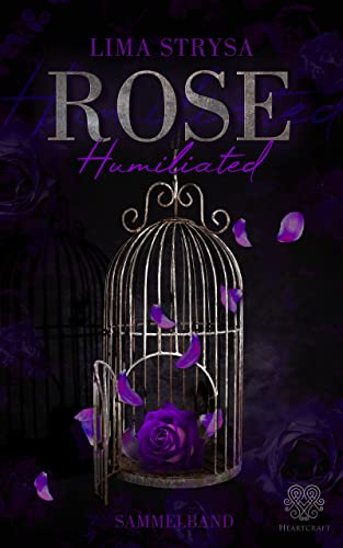 Rose Humiliated - Sammelband (Psychological Dark Romance)