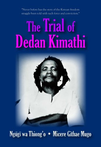 The Trial of Dedan Kimathi (English Edition)
