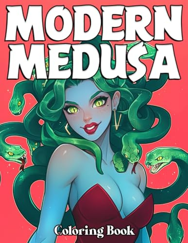 Modern Medusa Coloring Book: Iconic Gorgon Coloring Pages with Bold, Fierce Illustrations for Adults Relaxation & Stress Relief