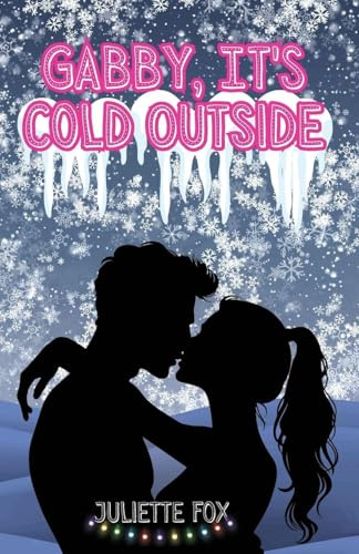 Gabby, It's Cold Outside