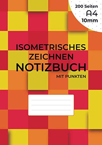 Isometrisches Zeichnen Notizbuch mit Punkten: Isometriepapie für 3D-Zeichnungen - Abstand zwischen Punkten 10 mm - Raster mit schwarzer Tinte - 200 ... cm) auf beiden Seiten des Blatts, ungelocht.