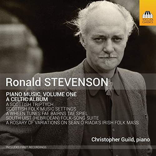 Ronald Stevenson: Piano Music, Vol 1 - Celtic Album
