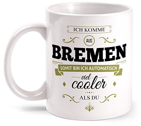 Fashionalarm Tasse Ich komme aus Bremen - beidseitig bedruckt mit coolem Spruch | Geschenk Idee für Bremer Männer & Frauen, Farbe:weiß