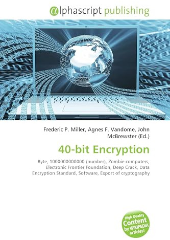 40-bit Encryption: Byte, 1000000000000 (number), Zombie computers, Electronic Frontier Foundation, Deep Crack, Data Encryption Standard, Software, Export of cryptography