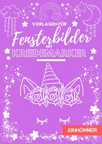 Vorlagen für Fensterbilder mit Kreidemarker Einhörner: Einhörner, Einhorn, Unicorn, Regenbogen, Cupcakes