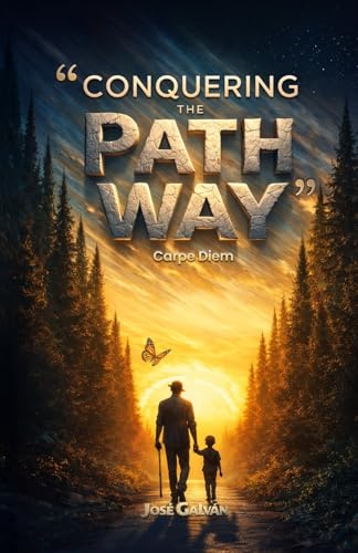 Conquering the Pathway: Carpe Diem