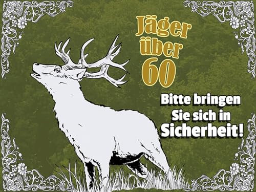 Ontrada Holzschild 30x40cm Jäger über 60 bringen Sie sich in Holz Schild