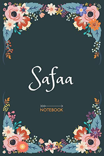 Safaa - Notebook: Floral design, Personalized name journal « Safaa » | Birthday Gift For Women & Girl, Mom, Sister ..| Lined Journal, 120 Pages, size 6 x 9