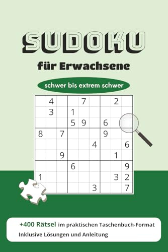 Sudoku Heft für Erwachsene – Schwer bis Extrem Schwer mit Lösungen: Über 400 Rätsel & Labyrinthe zum Knobeln: Perfekt für Könner: Sudoku-Rätsel in ... – Der ideale Zeitvertreib für Erwachsene