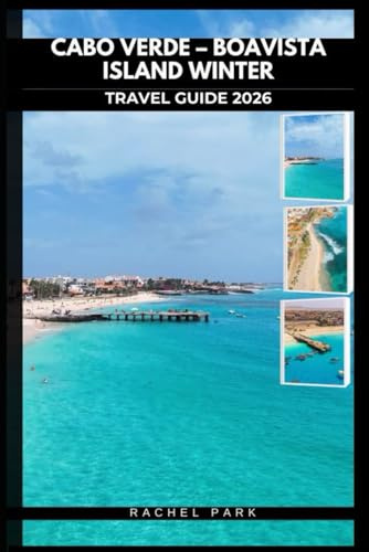 CABO VERDE – BOAVISTA ISLAND WINTER TRAVEL GUIDE 2026