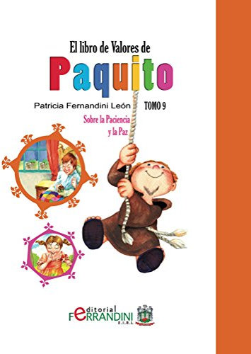 El Libro de Valores de Paquito-TOMO 9-LIBRO INFANTIL: Sobre la Paciencia y la Paz