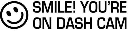 Smile! You're On Dash Cam Vinyl Decal Sticker for Car/Window/Wall (White Gloss)