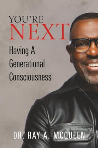 You're Next: Having A Generational Consciousness