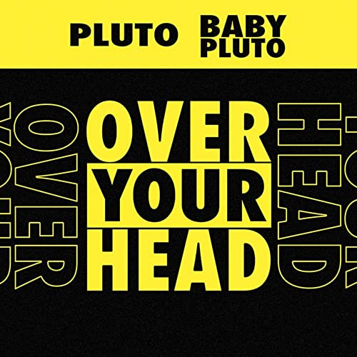 OVER YOUR HEAD (Yellow