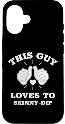 This Guy Loves To Skinny-Dip Case for iPhone 16