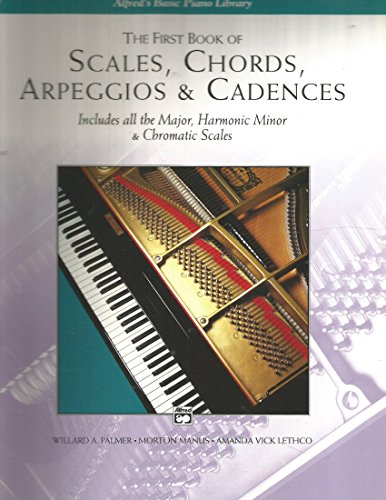 Scales, Chords, Arpeggios & Cadences - First Book - Piano