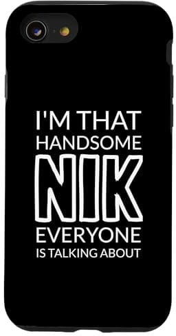 I'm That Handsome NIK Everyone Is Talking About Hülle für iPhone SE (2020) / 7 / 8