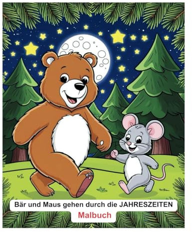 Bär und Maus gehen durch die Jahreszeiten. Malbuch