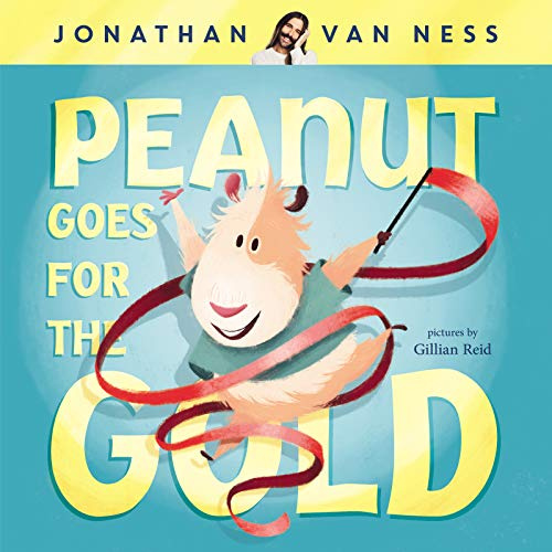 Peanut Goes for the Gold: A Heartwarming Picture Book About Self-Love and a Guinea Pig Who Celebrates Being Unique