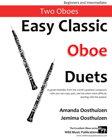 Easy Classic Oboe Duets: 25 great melodies from the world’s greatest composers with one very easy part and the other more difficult.: 27 great ... very easy part and the other more difficult.