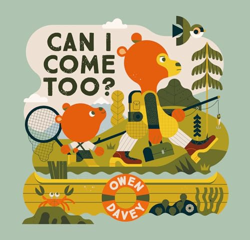 Can I Come Too?: Just because you are older, doesn’t mean you know better.