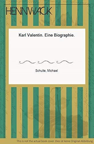 Karl Valentin: Eine Biographie