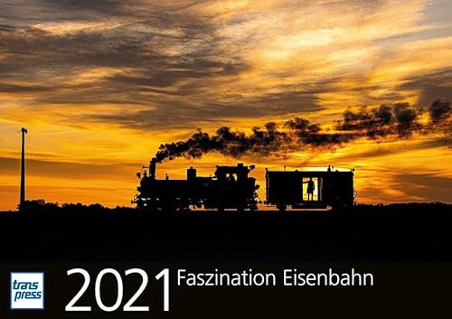 Faszination Eisenbahn 2021 (Kalender)