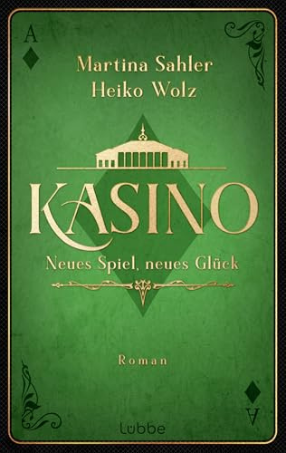 Kasino: Neues Spiel, neues Glück | Die neue mitreißende Gesellschaftssaga für alle Fans von Downton Abbey