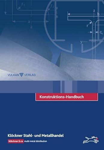 Konstruktions-Handbuch: Hrsg.: Klöckner Stahl- und Metallhandel
