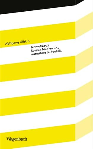 Memokratie - Soziale Medien und autoritäre Bildpolitik | Brandaktuelles Thema (Kleine Kulturwissenschaftliche Bibliothek)