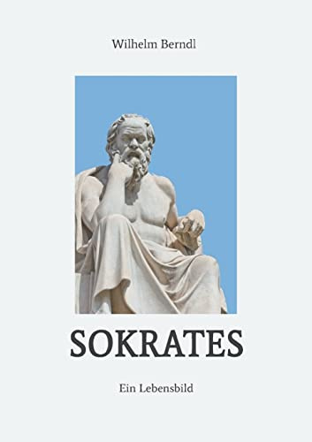 SOKRATES Europäer der ersten Stunde: Ein Lebensbild
