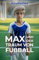 Max und der Traum von Fußball (Max, ein Junge aus Gelsenkirchen)